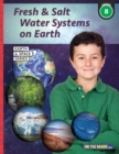 Image for Fresh &amp; Salt Water Systems on Earth - Earth Science Grade 8
