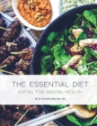Image for The Essential Diet : Eating for Mental Health