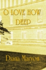 Image for O Love How Deep: A Tale of Three Souls