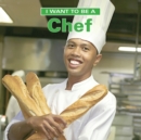 Image for I Want To Be a Chef
