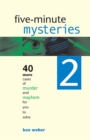 Image for Five-minute Mysteries 2: 40 More Cases of Murder and Mayhem for You to Solve