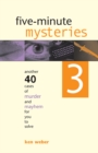 Image for Five-minute Mysteries 3: Another 40 Cases of Murder and Mayhem for You to Solve