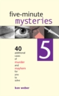 Image for Five-minute Mysteries 5: 40 Additional Cases of Murder and Mayhem for You to Solve