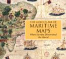 Image for The golden age of maritime maps  : when Europe discovered the world