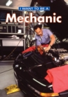 Image for I Want To Be A Mechanic