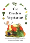 Image for The clueless vegetarian: a cookbook for the aspiring vegetarian