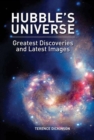 Image for Hubble&#39;s universe: greatest discoveries and latest images