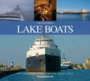 Image for Lake Boats: The Enduring Vessels of the Great Lakes