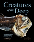 Image for Creatures of the deep: in search of the sea&#39;s &quot;monsters&quot; and the world they live in