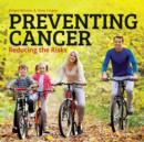 Image for Preventing cancer  : reducing the risks