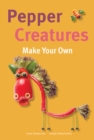 Image for Make Your Own - Pepper Creatures
