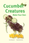 Image for Make Your Own - Cucumber Creatures