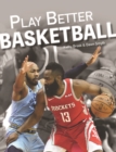 Image for Play Better Basketball