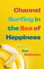 Image for Channel Surfing in the Sea of Happiness
