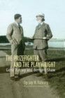 Image for The prizefighter and the playwright: Gene Tunney and George Bernard Shaw