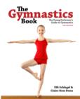 Image for The Gymnastics Book: The Young Performer&#39;s Guide to Gymnastics