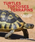 Image for Turtles, tortoises, and terrapins: a natural history