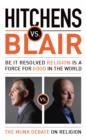 Image for Hitchens vs. Blair: Be It Resolved Religion Is a Force for Good in the World