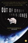 Image for Out of Orbit: The True Story of How Three Astronauts Found Themselves Hundreds of Miles Above the Earth With No Wa