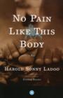 Image for No Pain Like This Body