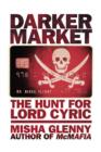 Image for DarkerMarket: The Hunt for Lord Cyric