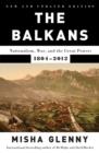 Image for Balkans: Nationalism, War, and the Great Powers, 1804-2012