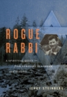Image for Rogue Rabbi: A Spiritual Quest - From Seminary to Ashram and Beyond