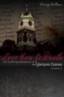Image for Love You to Death Season 3: The Unofficial Companion to The Vampire Diaries