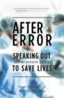 Image for After the error: speaking out about patient safety to save lives