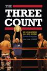 Image for The three count: my life in stripes as a WWE referee