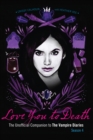 Image for Love you to death season 4: the unofficial companion to The vampire diaries