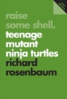 Image for Raise some shell: Teenage Mutant Ninja Turtles