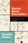 Image for Stories about storytellers: publishing Alice Munro, Robertson Davies, Alistair MacLeod, Pierre Trudeau, and others
