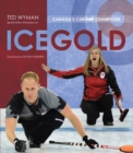 Image for Ice gold: Canada&#39;s curling champions