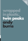 Image for Wrapped in plastic: Twin Peaks : 4