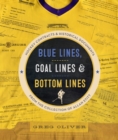 Image for Blue Lines, Goal Lines &amp; Bottom Lines: Hockey Contracts and Historical Documents from the Collection of Allan Stitt