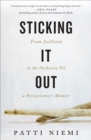 Image for Sticking it out: from Juilliard to the orchestra pit, a percussionist&#39;s memoir