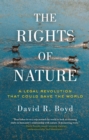 Image for The rights of nature: a legal revolution that could save the world
