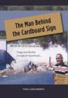 Image for The Man Behind the Cardboard Sign