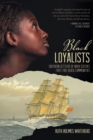 Image for Black loyalists  : southern settlers of Nova Scotia&#39;s first free black communities