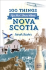 Image for 100 Things You Don&#39;t Know About Nova Scotia