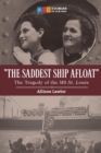 Image for The Saddest Ship Afloat : The Tragedy of the MS St. Louis
