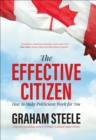 Image for The Effective Citizen: How to Make Politicians Work for You