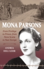 Image for Mona Parsons: From Privilege to Prison, From Nova Scotia to Nazi Europe