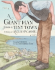 Image for A giant man from a tiny town  : a story of Angus MacAskill
