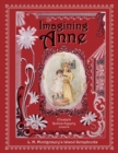 Image for Imagining Anne : L. M. Montgomery&#39;s Island Scrapbooks
