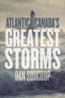 Image for Atlantic Canada&#39;s Greatest Storms