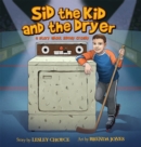 Image for Sid the Kid and the Dryer: A Story About Sidney Crosby