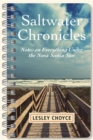 Image for Saltwater Chronicles: Notes on Everything Under the Nova Scotia Sun