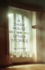 Image for Dark House: And Other Stories